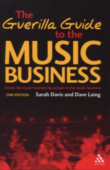 The Guerilla Guide to the Music Business, Paperback Book The Guerilla Guide to the Music Business, Paperback Book