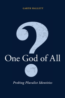 One God Of All? : Probing Pluralist Identities