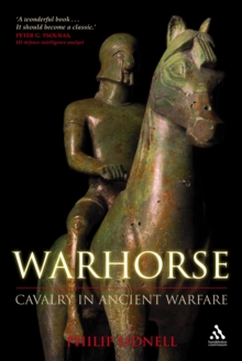 Warhorse : Cavalry in Ancient Warfare