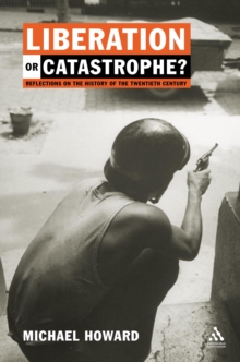 Liberation or Catastrophe? : Reflections on the History of the 20th Century