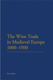 The Wine Trade in Medieval Europe 1000-1500, Hardback Book The Wine Trade in Medieval Europe 1000-1500, Hardback Book