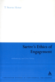 Sartre's Ethics of Engagement, Paperback / softback Book Sartre's Ethics of Engagement, Paperback / softback Book