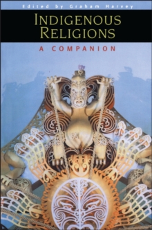 Indigenous Religions : A Companion