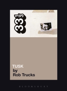 Fleetwood Mac's Tusk, Paperback / softback Book Fleetwood Mac's Tusk, Paperback / softback Book