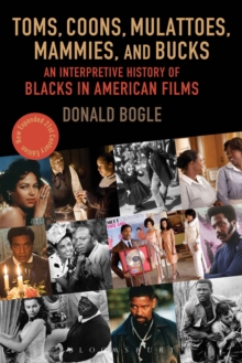 Toms, Coons, Mulattoes, Mammies, and Bucks : An Interpretive History of Blacks in American Films, Updated and Expanded 5th Edition, Paperback Book Toms, Coons, Mulattoes, Mammies, and Bucks : An Interpretive History of Blacks in American Films, Updated and Expanded 5th Edition, Paperback Book