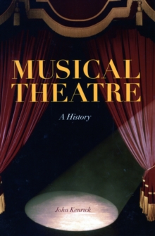 Musical Theatre : A History, Paperback Book Musical Theatre : A History, Paperback Book