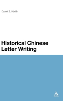 Historical Chinese Letter Writing, Hardback Book Historical Chinese Letter Writing, Hardback Book