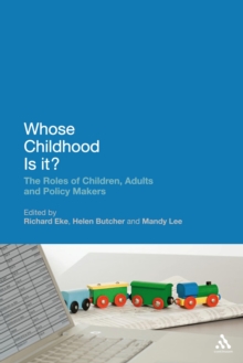 Whose Childhood Is It? : The Roles of Children, Adults and Policy Makers