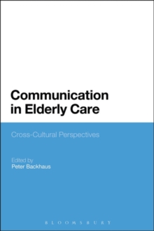 Communication in Elderly Care : Cross-Cultural Perspectives