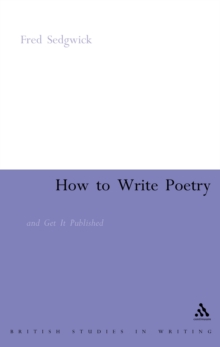 How to Write Poetry : And Get it Published