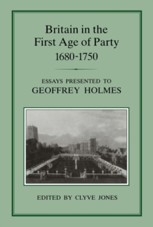 Britain in the First Age of Party, 1687-1750