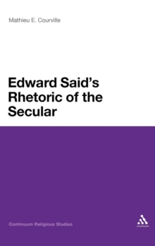 Edward Said's Rhetoric of the Secular, Hardback Book Edward Said's Rhetoric of the Secular, Hardback Book
