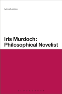 Iris Murdoch : Philosophical Novelist, Hardback Book Iris Murdoch : Philosophical Novelist, Hardback Book
