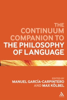 Continuum Companion to the Philosophy of Language, Hardback Book Continuum Companion to the Philosophy of Language, Hardback Book