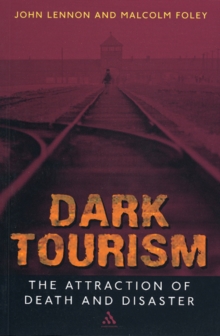 Dark Tourism, Paperback Book Dark Tourism, Paperback Book