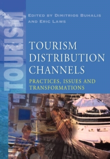 Tourism Distribution Channels : Practices, Issues and Transformations, Paperback Book Tourism Distribution Channels : Practices, Issues and Transformations, Paperback Book
