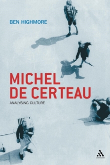 Michel De Certeau : Analysing Culture