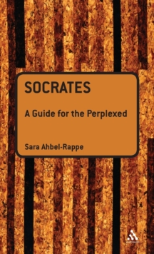 Socrates : A Guide for the Perplexed, Hardback Book Socrates : A Guide for the Perplexed, Hardback Book