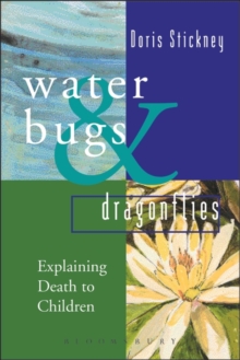 Waterbugs and Dragonflies : Explaining Death to Young Children, Hardback Book Waterbugs and Dragonflies : Explaining Death to Young Children, Hardback Book