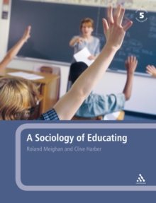 A Sociology of Educating, Paperback Book A Sociology of Educating, Paperback Book