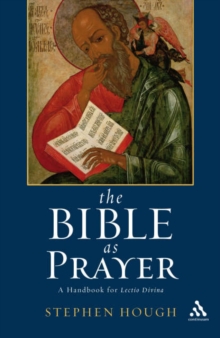 The Bible as Prayer : A Handbook for Lectio Divina, Paperback / softback Book The Bible as Prayer : A Handbook for Lectio Divina, Paperback / softback Book