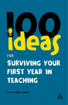 100 Ideas for Surviving Your First Year in Teaching, Paperback Book 100 Ideas for Surviving Your First Year in Teaching, Paperback Book