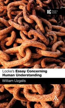 Locke's Essay Concerning Human Understanding : A Reader's Guide, Hardback Book Locke's Essay Concerning Human Understanding : A Reader's Guide, Hardback Book