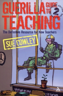 Guerilla Guide to Teaching : The Definitive Resource for New Teachers, Paperback Book Guerilla Guide to Teaching : The Definitive Resource for New Teachers, Paperback Book