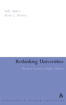 Rethinking Universities : The Social Functions of Higher Education, Hardback Book Rethinking Universities : The Social Functions of Higher Education, Hardback Book