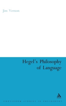 Hegel's Philosophy of Language, Hardback Book Hegel's Philosophy of Language, Hardback Book