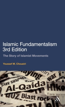 Islamic Fundamentalism : The Story of Islamist Movements, Hardback Book Islamic Fundamentalism : The Story of Islamist Movements, Hardback Book