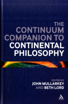 The Bloomsbury Companion to Continental Philosophy, Hardback Book The Bloomsbury Companion to Continental Philosophy, Hardback Book