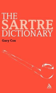 The Sartre Dictionary, Hardback Book The Sartre Dictionary, Hardback Book