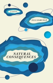 Natural Consequences : A Novel