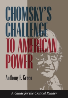 Chomsky's Challenge to American Power : A Guide for the Critical Reader