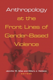 Anthropology at the Front Lines of Gender-Based Violence