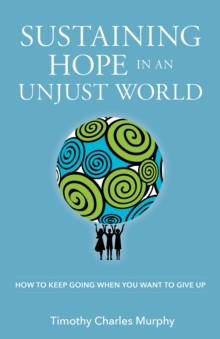 Sustaining Hope in an Unjust World