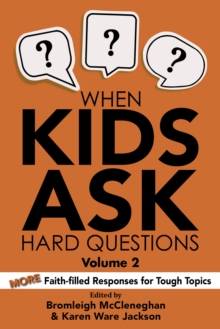 When Kids Ask Hard Questions Volume 2