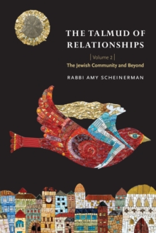 Talmud of Relationships, Volume 2 : The Jewish Community and Beyond