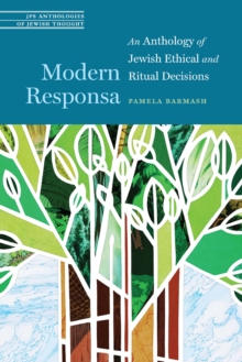 Modern Responsa : An Anthology of Jewish Ethical and Ritual Decisions