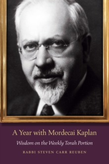 Year with Mordecai Kaplan : Wisdom on the Weekly Torah Portion