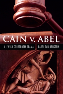 Cain v. Abel : A Jewish Courtroom Drama