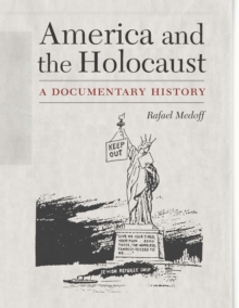 America and the Holocaust : A Documentary History