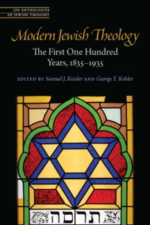 Modern Jewish Theology : The First One Hundred Years, 1835-1935