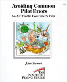 Avoiding Common Pilot Errors : An Air Traffic Controller's View, Paperback / softback Book Avoiding Common Pilot Errors : An Air Traffic Controller's View, Paperback / softback Book