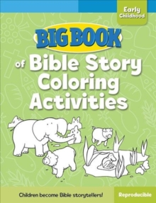 Big Book of Bible Story Coloring Activities for Early Childhood, Paperback / softback Book Big Book of Bible Story Coloring Activities for Early Childhood, Paperback / softback Book