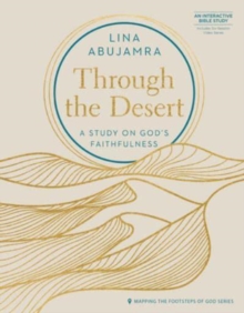 Through the Desert - Includes : A Study on God's Faithfulness