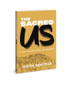 Sacred Us : A Call to Radical Christian Community