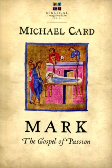 Mark: The Gospel of Passion, Paperback / softback Book Mark: The Gospel of Passion, Paperback / softback Book