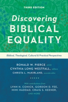 Discovering Biblical Equality : Biblical, Theological, Cultural, and Practical Perspectives